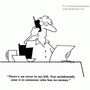 Accounting Cartoons: cartoons about billing, cartoons about accountants, invoice, billing statement, invoicing, accounting manager, accounting department, bookkeeping, finance department, bookkeeping office, bookkeeping services, debt collector, general accounting, financial problems, billing error, bankrupt, broke, busted, out of money.