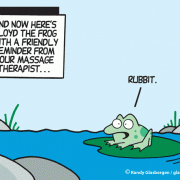 And now here\'s Floyd the frog with a friendly reminder from your massage thereapist...rubbit.