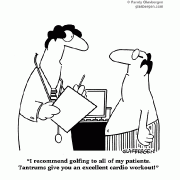 I recommend golfing to all of my patients. Tantrums give you an excellent cardio workout!