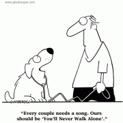 Dogs, dog cartoons, dog owners, exercise, Every couple needs a song. Ours should be 'You'll Never Walk Alone'.