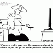 It's a new reality program. The screen goes blank for an hour so you can go out and experience real reality.
