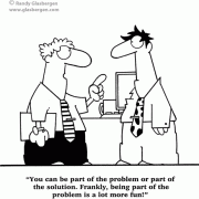 Cartoons About Creative Thinking: creative business ideas, creative mind, creative thinking, problem solving skills, innovation, original thinking, creative solutions, are you part of the problem or part of the solution?