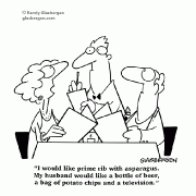 I would like prime rib with asparagus. My husband would like a bottle of beer, a bag of potato chips and a television.