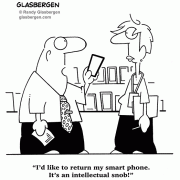 I'd like to return my smart phone. It's an intellectual snob!