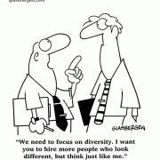 We need to focus on diversity. I want you to hire more people who look different, but think just like me.