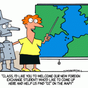 Education Cartoons: cartoons about teachers, school cartoons, classroom humor, cartoons about homework, classes, lessons, students, class assignments, foreign exchange student, diversity, immigrants, aliens, Tin Man, Wizard of Oz, geography, geography class, maps.