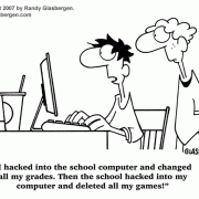 Education Cartoons: cartoons about teachers, school cartoons, classroom humor, cartoons about homework, classes, lessons, students, class assignments, learning, hacker, hacking, school computers, education technology, grades.