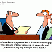Cartoons About Money : cash, saving money, losing money, investing, finance, financial services, personal finance, investing tips, investing advice, financial advice, retirement investing, Wall Street humor, making money, mutual funds, retirement planning, retirement plan, retirement fund, financial advisor, spending, banking, loan, mortgage, loan application, alternative mortgage, adjustable mortgage, predatory lender, dishonest lending, fixed-rate mortgage.