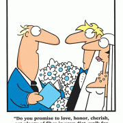 Do you promise to love, honor, cherish, get plenty of fiber in your diet, walk for 30 to 60 minutes every day, limit your intake of sugar, fat and alcohol....