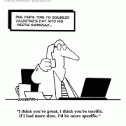 Phil finds time to squeeze Valentine's Day into his hectic schedule...I think you're great, I think you're terrific. If I had more time, I'd be more specific.
