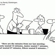 Cartoons About Meetings, Cartoons About Presentations: effective meetings, business meetings, meeting management, staff meeting, presentation skills, communication skills, presenting,communication skills, presentation tips, public speaking, minutes of last meeting, secretary, time wasting.