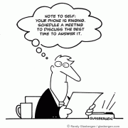 Note to self: your phone is ringing. Schedule a meeting to discuss the best time to answer it.