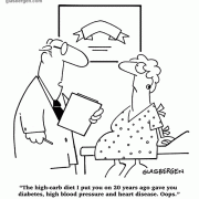 The high-carb diet I put you on 20 years ago gave you diabetes, high blood pressure and heart disease. Oops.