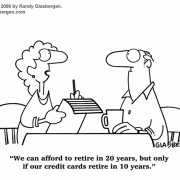 Money Cartoons: cash, saving money, losing money, investing, finance, financial services, personal finance, investing tips, investing advice, financial advice, retirement investing, Wall Street humor, making money, mutual funds, retirement planning, retirement plan, retirement fund, financial advisor, spending, credit cards, retire, overspending, responsible credit, credit counseling, the best time to retire.