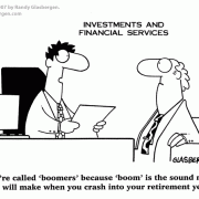 Money Cartoons: cash, saving money, losing money, investing, finance, financial services, personal finance, investing tips, investing advice, financial advice, retirement investing, Wall Street humor, making money, mutual funds, retirement planning, retirement plan, retirement fund, financial advisor, spending, boomer, boomers, retirement, not ready for retirement.