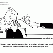 Money Cartoons: cash, saving money, losing money, investing, finance, financial services, personal finance, investing tips, investing advice, financial advice, retirement investing, Wall Street humor, making money, mutual funds, retirement planning, retirement plan, retirement fund, financial advisor, spending, money can't buy happiness, but...