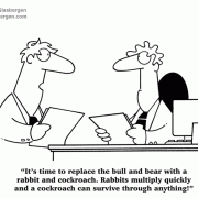 Money Cartoons: cash, saving money, losing money, investing, finance, financial services, personal finance, investing tips, investing advice, financial advice, retirement investing, Wall Street humor, making money, mutual funds, retirement planning, retirement plan, retirement fund, financial advisor, bears, bulls, bears and bulls, rabbit, cockroach.