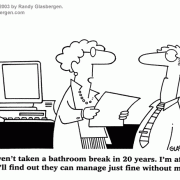 Office Cartoons: workplace humor, office relationships, office survival, office politics, office environment, cube farm, cubicles, office staff, office team, office duties, office problems, office space, office stress, office staffing, office team, office bathroom, restroom, ladies room, toilet.