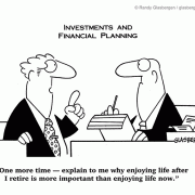 One more time – explain to me why enjoying life after I retire is more important than enjoying life now.