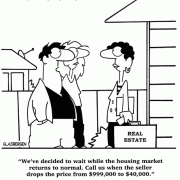 Real Estate Cartoons:cartoons about real estate sales, cartoons about selling real estate, buy home, buy house, buying a home, buying a house, real estate, realtor, real estate agent, realtors, real estate agents, house, home, property, listing, listings, sales, selling, sell, seller, market, bubble, housing bubble.