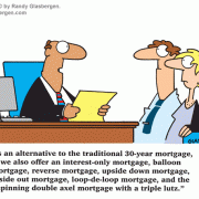 Banking Cartoons: cartoons about real estate sales, cartoons about selling real estate,mortgage, mortgages, reverse mortgage, lutz, balloon mortgage, balloon payment, loan, loans, interest, interest rates, interest-only mortgage, financing