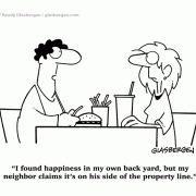 Real Estate Cartoons:cartoons about real estate sales, cartoons about selling real estate, location, property, neighbor, neighborhood, neighbors, law, lawyer, lawsuit, happy, happiness, sue, suing.