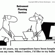 Retirement Cartoons: talking about retirement, retiring with financial security, retiring with income,retirement setbacks, how to retire, when to retire, retiring, being retired, retirement planning, saving for retirement, preparing for retirement, unprepared for retirement, investing for retirement, fearing retirement, financial advisor, after retirement, hobbies, retirement activities, second career.