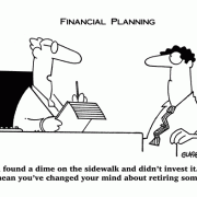 Retirement Cartoons: talking about retirement, retiring with financial security, retiring with income,retirement setbacks, how to retire, when to retire, retiring, being retired, retirement planning, saving for retirement, preparing for retirement, unprepared for retirement, investing for retirement, fearing retirement, financial advisor.