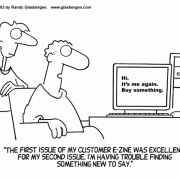 business cartoons about selling, sales, home business, small business, self-employed, customer newsletter, e-zine, e-newsletter, sales newsletter, sales brochure, sales tools, sales communication, touch base, touching base, keeping in touch, sales flyer, sales blog, blog, customer blog, buying, publishing, small business publishing, small business newsletter, personal newsletter, selling products.