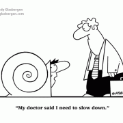Cartoons about stress management,  need to slow down, snail, medical advice, stress therapy, coping with stress.