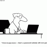 I-love-to-pay-taxes - that's a password nobody will every guess!