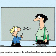 Do you want my answer in school math or corporate math?