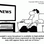 “Tonight’s news broadcast is available in high-definition. Some political views expressed on this program may still appear fuzzy and out of focus.”