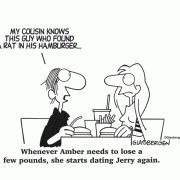 Whenever Amber needs to lose a few pounds, she starts dating Jerry again.