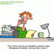 Time Management Cartoons: finding time for time management seminar, scheduling, schedules, calendar, meetings, time management tips, time management training, time management tools, getting organized, organization skills, appointments.
