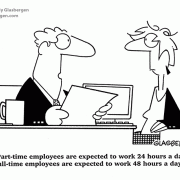 Part-time employees are expected to work 24 hours a day. Full-time employees are expected to work 48 hours a day.