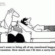 I don't want to bring all of my emotional baggage on vacation. How much can I fit into a carry-on? Travel cartoons, vacation cartoons, psychiatrist cartoons.