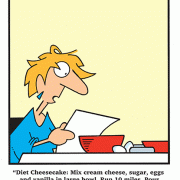 Diet Cheesecake: Mix cream cheese, sugar, eggs and vanilla in large bowl. Run 10 miles. Pour mixture into pan and bake at 375.