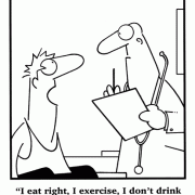 I eat right, I exercise, I don't drink or smoke, but I'm still going to die someday, that changes everything, death, diet, dieting, weight loss, health, lifestyle, doctor, patient.